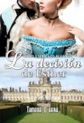 Portada del libro "La decisión de Esther (libro 3 Los Alvanley)"