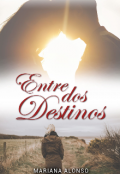 Portada del libro "Entre dos destinos"