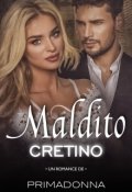 Portada del libro "Maldito Cretino"