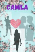 Portada del libro "Camila (primera parte trilogía un amor incondicional) "