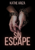 Portada del libro "Sin Escape [condena #1]"