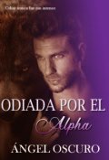 Portada del libro "Odiada por el alpha "