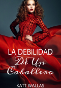 Portada del libro "La Debilidad De Un Caballero"