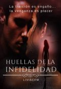 Portada del libro "Huellas De La Infidelidad //libro #2 Serie Infidelidad//"