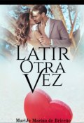 Portada del libro "Latir Otra Vez"