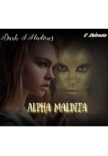 Portada del libro ""Dark Shadows" Alpha Maldita"