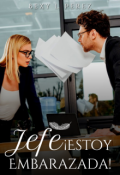 Portada del libro "Jefe, ¡estoy Embarazada!"