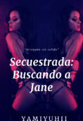 Portada del libro "Secuestrada: Buscando a Jane"