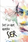 Portada del libro "Soy lo que quiero ser."