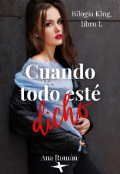 Portada del libro "Cuando todo esté dicho"