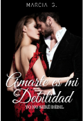 Portada del libro "Amarte es mi debilidad"