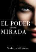 Portada del libro "El Poder de tu Mirada(editando)"