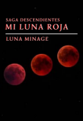 Portada del libro "Mi Luna Roja [[saga Descendientes]] "