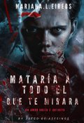 Portada del libro "Mataría a todo el que te mirará  "