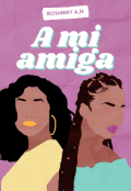 Portada del libro "A Mi Amiga "