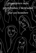 Portada del libro "10 Mujeres más prohibidas y deseadas por un hombre"