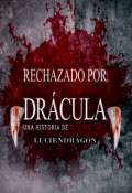 Portada del libro "Rechazado  Por DrÁcula"