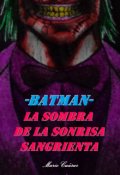 Portada del libro "Batman. La sombra de la sonrisa sangrienta."