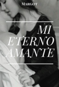 Portada del libro "Mi Eterno Amante "Libro 2... Amantes""