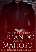 Portada del libro "Jugando con el mafioso"