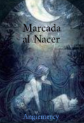 Portada del libro "Marcada al Nacer"
