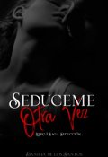 Portada del libro "Seduceme  Otra Vez"