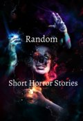 Book cover "Random Short Horror Stories"