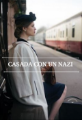 Portada del libro "Casada con un Nazi"