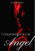 Portada del libro "Corromper a un ángel"