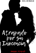 Portada del libro "Atrapado por su Inocencia"