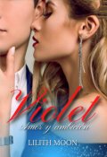 Portada del libro "Violet: Amor y ambición "