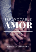 Portada del libro "Irrevocable Amor"