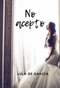 Portada del libro "No Acepto"