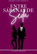 Portada del libro "Entre Sábanas de Seda"