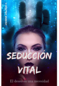 Portada del libro "Seducción Vital"