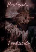 Portada del libro "Profunda Tentación (completa)"