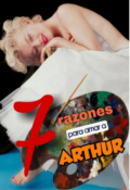 Portada del libro "7 Razones para amar a Arthur [completa]"