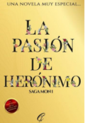 Portada del libro "La pasión de Herónimo 1 y 2 [solo hasta el capítulo 32]"