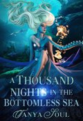 Book cover "A Thousand Nights in the Bottomless Sea"