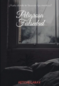 Portada del libro "Peligrosa Falsedad"