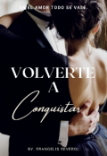 Portada del libro "Volverte a conquistar"