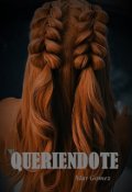 Portada del libro "Queriendote"