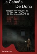 Portada del libro "La Cabaña De Doña Teresa"