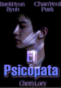 Portada del libro "El Psicopata [chanbaek] "