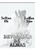 Portada del libro "Devorador De Almas [monstrous 3.5] † [hunhan] "