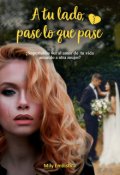 Portada del libro "A tu lado, pase lo que pase."