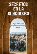 Portada del libro "Secretos en la Alhambra"