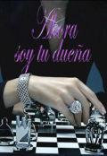 Portada del libro "Ahora soy tu dueña"