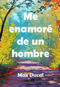 Portada del libro "Me enamoré de un hombre"