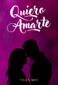 Portada del libro "Quiero Amarte"